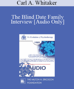 [Audio] EP85 Clinical Presentation 15 - The Blind Date Family Interview - Carl A. Whitaker