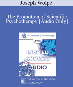 [Audio] EP85 Invited Address 08a - The Promotion of Scientific Psychotherapy: A Long Voyage - Joseph Wolpe