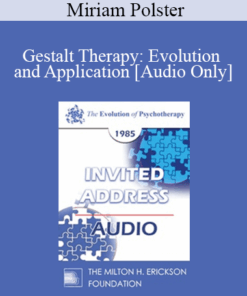 [Audio] EP85 Invited Address 11a - Gestalt Therapy: Evolution and Application - Miriam Polster