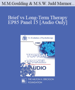 [Audio] EP85 Panel 15 - Brief vs Long-Term Therapy - Mary M. Goulding