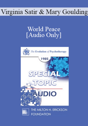 [Audio] EP85 Special Topic 03 - World Peace - Virginia Satir and Mary Goulding