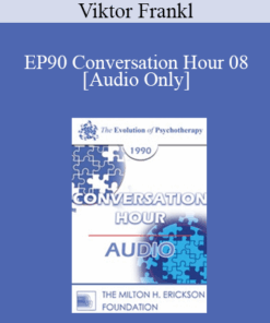 [Audio] EP90 Conversation Hour 08 - Viktor Frankl