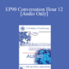 [Audio] EP90 Conversation Hour 12 - Rollo May