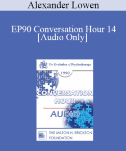 [Audio] EP90 Conversation Hour 14 - Alexander Lowen