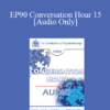 [Audio] EP90 Conversation Hour 15 - Judd Marmor