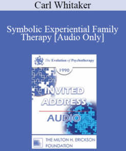 [Audio] EP90 Invited Address 02b - Symbolic Experiential Family Therapy: Model and Methodology - Carl Whitaker