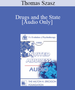 [Audio] EP90 Invited Address 09a - Drugs and the State: A Critical Look at Drug Education and Drug (Abuse) Treatment - Thomas Szasz