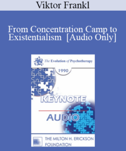 [Audio] EP90 Keynote 01 - From Concentration Camp to Existentialism - Viktor Frankl