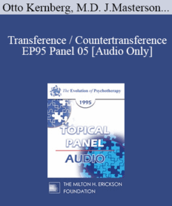 [Audio] EP95 Panel 05 - Transference / Countertransference - Otto Kernberg