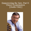 [Audio] Michael Tigar - Empowering the Jury, Part 8: Direct Examination