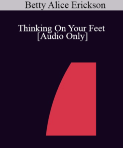 [Audio] IC04 Clinical Demonstration 10 - Thinking On Your Feet - Betty Alice Erickson