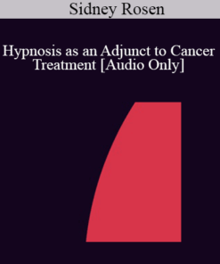 [Audio] IC04 Clinical Demonstration 11 - Hypnosis as an Adjunct to Cancer Treatment - Sidney Rosen