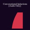 [Audio] IC04 Dialogue 01 - Conversational Inductions - Harriet Hollander