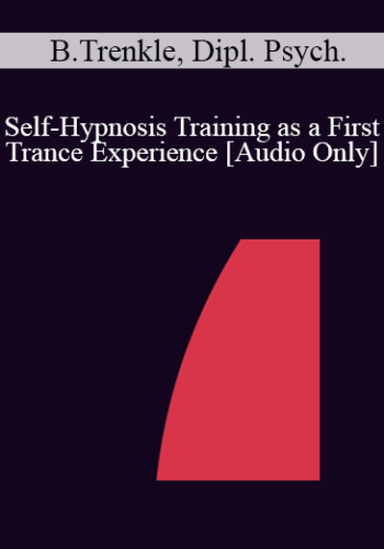 [Audio] IC04 Group Induction 03 - Self-Hypnosis Training as a First Trance Experience - The Lion Story - Bernhard Trenkle, Dipl. Psych.