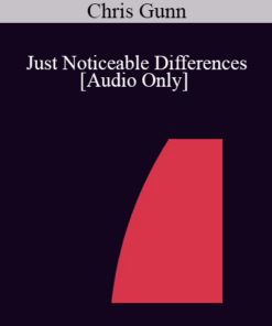 [Audio] IC04 Short Course 32 - Just Noticeable Differences: Use of Paradox in Everyday Psychotherapy - Chris Gunn
