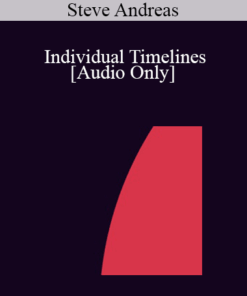 [Audio] IC04 Workshop 14 - Individual Timelines: Key to Many Skills and Limitations - Steve Andreas