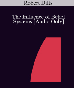 [Audio] IC07 Conversation Hour 02 - The Influence of Belief Systems - Robert Dilts