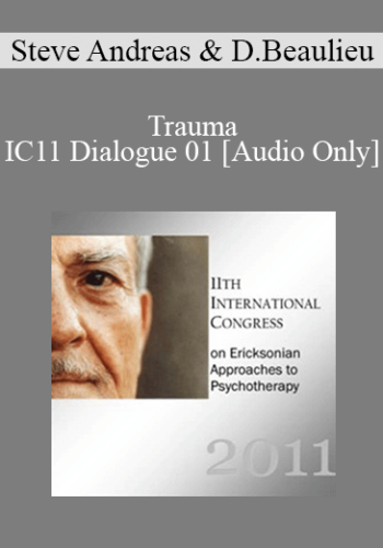 [Audio] IC11 Dialogue 01 - Trauma - Steve Andreas, Danie Beaulieu
