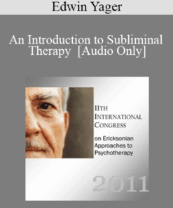 [Audio] IC11 Short Course 29 - An Introduction to Subliminal Therapy - Edwin Yager