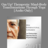 [Audio] IC11 Workshop 27 - Om Up! Therapeutic Mind-Body Transformations Through Yoga - Kathryn Rossi