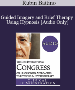[Audio] IC19 Clinical Demonstration 03 - Guided Imagery and Brief Therapy Using Hypnosis - Rubin Battino