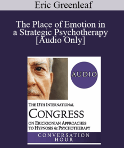[Audio] IC19 Conversation Hour 01 - The Place of Emotion in a Strategic Psychotherapy - Eric Greenleaf