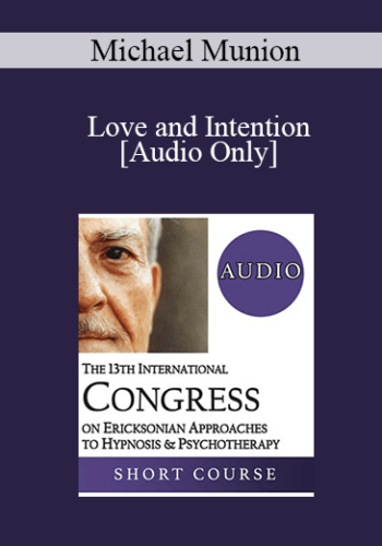 [Audio] IC19 Workshop 51 - Love and Intention - Michael Munion, MA