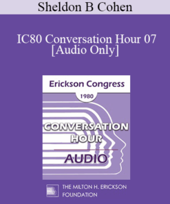 [Audio] IC80 Conversation Hour 07 - Sheldon B Cohen