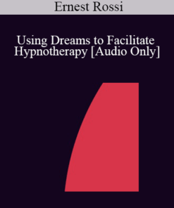 [Audio] IC86 Clinical Demonstration 03 - Using Dreams to Facilitate Hypnotherapy - Ernest Rossi