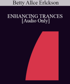 [Audio] IC94 Clinical Demonstration 07 - ENHANCING TRANCES - Betty Allce Erlckson