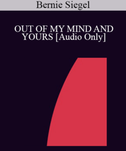 [Audio] IC94 Keynote 03 - OUT OF MY MIND AND YOURS - Bernie Siegel
