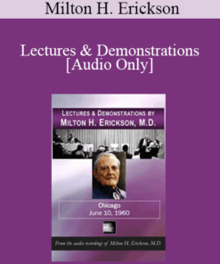 [Audio] Lectures & Demonstrations by Milton H. Erickson