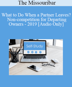 [Audio] The Missouribar - What to Do When a Partner Leaves? Non-competition for Departing Owners - 2019