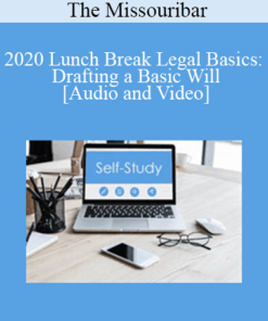 The Missouribar - 2020 Lunch Break Legal Basics: Drafting a Basic Will