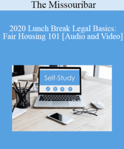 The Missouribar - 2020 Lunch Break Legal Basics: Fair Housing 101