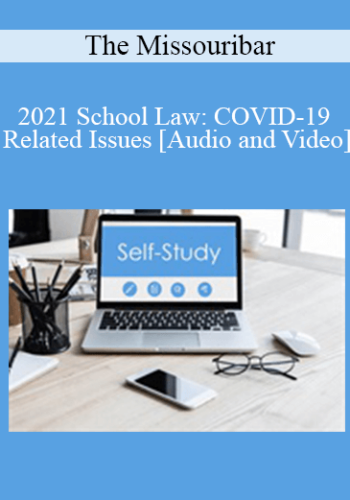 The Missouribar – 2021 School Law: COVID-19 Related Issues