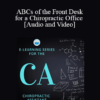 Ces Soyring - ABCs of the Front Desk for a Chiropractic Office