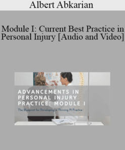 Albert Abkarian - Module I: Current Best Practice in Personal Injury