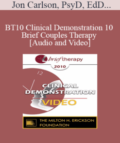 BT10 Clinical Demonstration 10 - Brief Couples Therapy - Jon Carlson