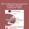 BT14 Clinical Demonstration 07 - Possibility Therapy - Bill O'Hanlon