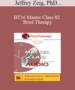 BT16 Master Class 02 - Brief Therapy: Experiential Approaches Combining Gestalt and Hypnosis (II) - Jeffrey Zeig