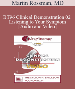 BT96 Clinical Demonstration 02 - Listening to Your Symptom - Martin Rossman