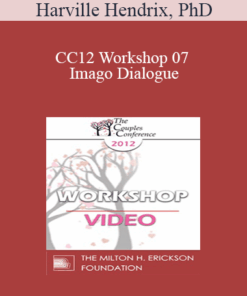 CC12 Workshop 07 - Imago Dialogue: The Listening Cure - Harville Hendrix