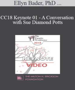 CC18 Keynote 01 - A Conversation with Sue Diamond Potts: 33 Years Specializing in Couples Therapy - Ellyn Bader