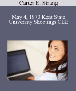 Carter E. Strang - May 4, 1970 Kent State University Shootings CLE