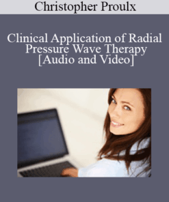 Christopher Proulx - Clinical Application of Radial Pressure Wave Therapy