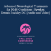 Dennis Buckley - Advanced Neurological Treatments for NMS Conditions | Speaker: Dennis Buckley DC