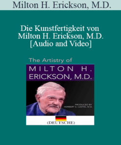 Herbert S. Lustig & Milton H. Erickson - Die Kunstfertigkeit von Milton H. Erickson