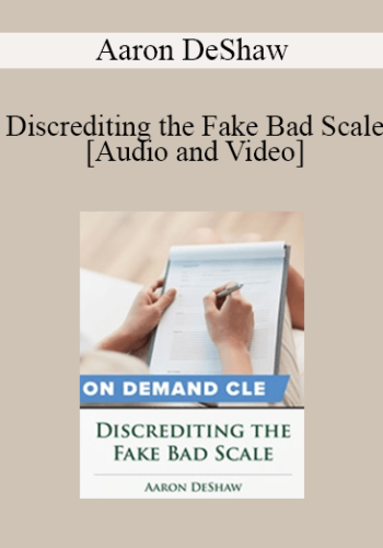 Trial Guides – Discrediting The Fake Bad Scale