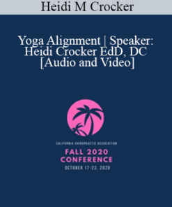 Dr Heidi M Crocker - Yoga Alignment | Speaker: Heidi Crocker EdD, DC